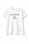Daughter of I AM T-Shirt