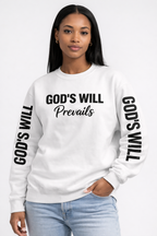 God's Will Prevails Crewneck