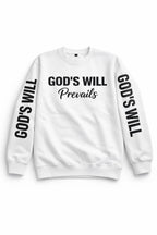 God's Will Prevails Crewneck